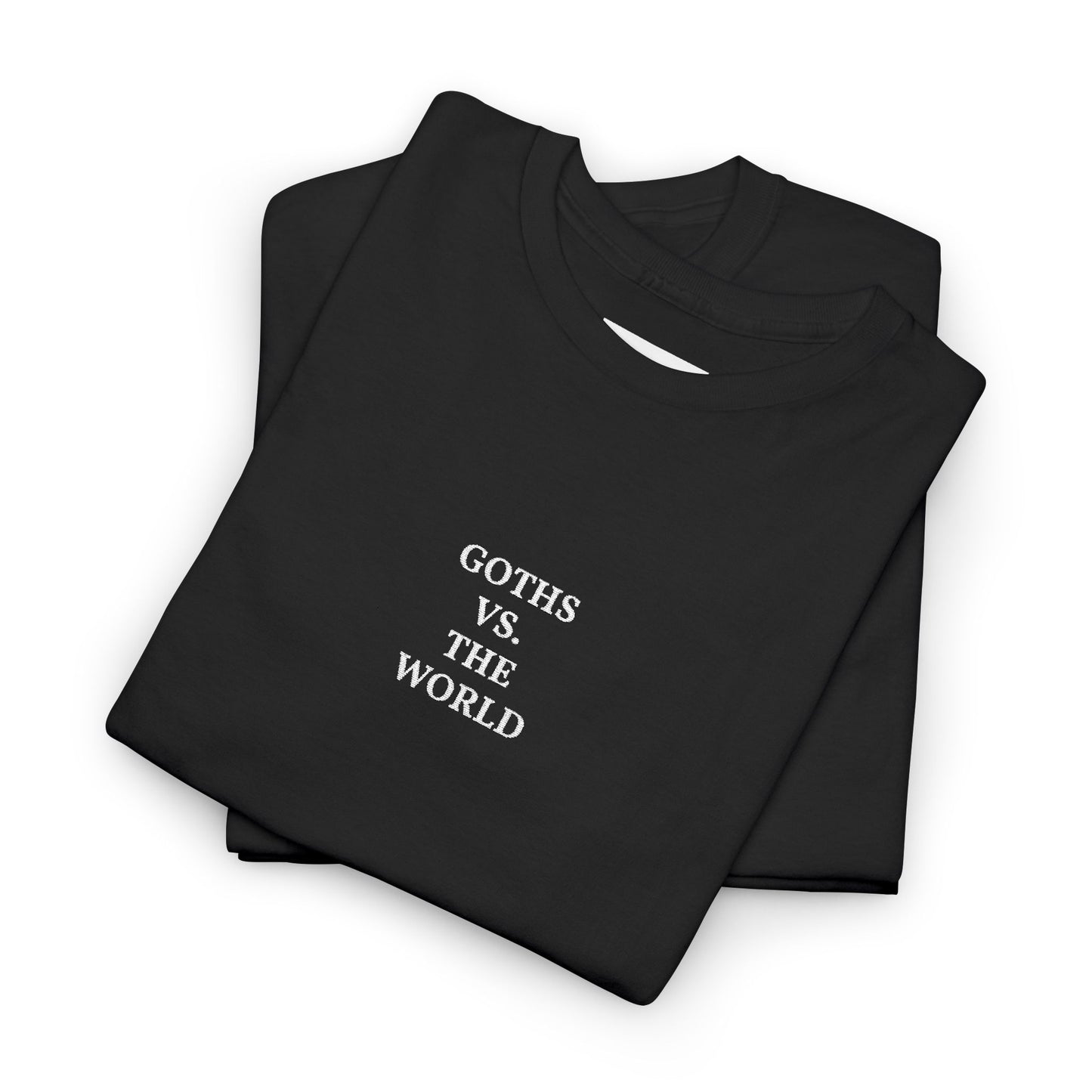 GOTHS VS. THE WORLD Unisex Embroidered T-shirt