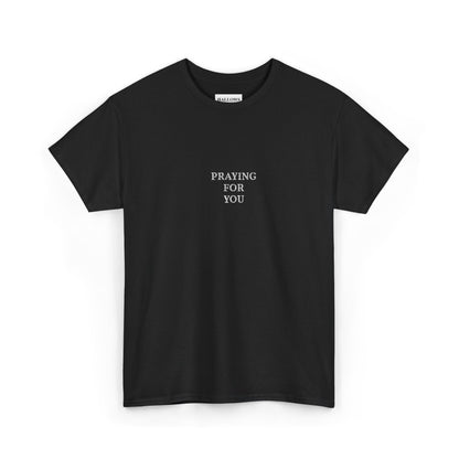 PRAYING FOR YOU unisex Embroidered T-shirt